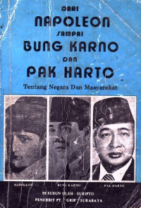 Dari Napoleon sampai Bung Karno dan Pak Harto: Tentang Negara dan Masyarakat