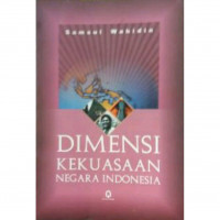 Dimensi Kekuasaan Negara Indonesia