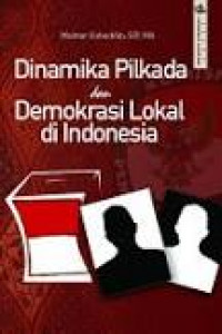 Dinamika Pilkada dan Demokrasi Lokal di Indonesia