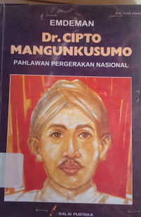 Dr. Cipto Mangunkusumo Pahlawan Penggerak National