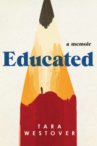 Educated: A Memoir