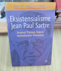 Eksistensialisme Jean Paul Sartre: Sumur Tanpa Dasar Kebebasan Manusia