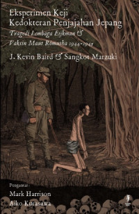 Eksperimen Keji Kedokteran Penjajahan Jepang