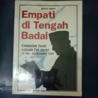 Empati Di Tengah Badai: Surat-Surat Kepada Pak Harto, 21 Mei-31 Desember 1998