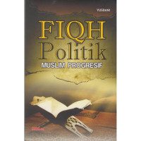 Fiqh Politik Muslim Progresif