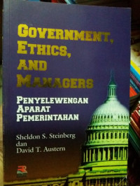 Goverment, Ethics, And Managers - Penyelewengan Aparat Pemerintahan
