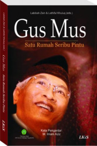 Gus Mus ; Satu Rumah Seribu Pintu