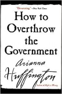 How to Overthrow the Government