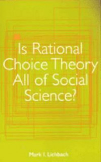 Is Rational Choice Theory All of Social Science?