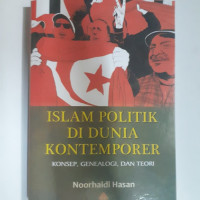 Islam Politik di Dunia Kontemporer Konsep, Genealogi, dan Teori