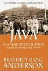 Java in a Time of Revolution Occupation and Resistance, 1944-1946