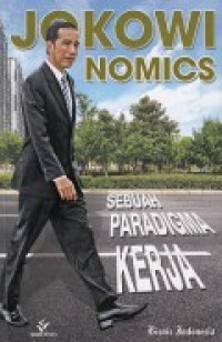 Jokowinomics: Sebuah Paradigma Kerja