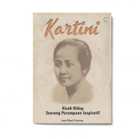 Kartini : Kisah Hidup Seorang Perempuan Inspiratif