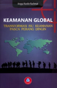 Keamanan Global: Transformasi Isu Keamanan Pasca Perang Dingin