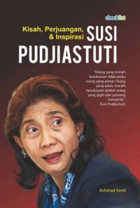 Kisah, Perjuangan & Inspirasi Susi Pudjiastuti