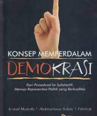 Konsep Memperdalam Demokrasi: Dari Prosedural ke Substantif