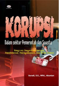 Korupsi Dalam Sektor Pemerintah dan Swasta