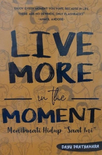 Livemore in The Moment : Menikmati Hidup 
