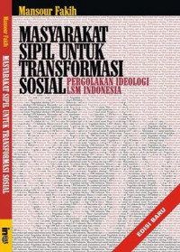Masyarakat Sipil untuk Transformasi Sosial: Pergolakan Ideologi LSM Indonesia