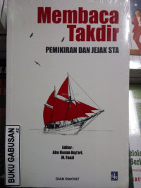 Membaca takdir : pemikiran dan jejak STA