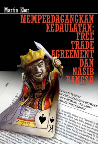Memperdagangkan Kedaulatan: Free Trade Agreement dan Nasib Bangsa