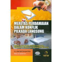 Meretas Perdamaian dalam Konflik Pilkada Langsung