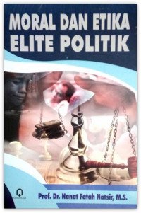 Moral Dan Etika Elite Politik