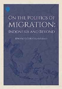 On The Politics of Migration: Indonesia and Beyond