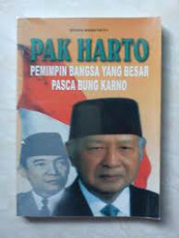Pak Harto Pemimpin Bangsa Yang Besar Pasca Bung Karno