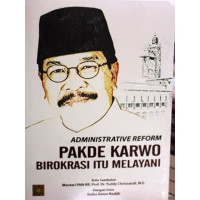 Pakde Karwo Birokrasi Itu Melayani