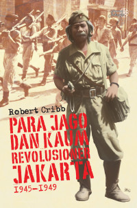 Para Jago dan Kaum Revolusioner Jakarta, 1945-1949