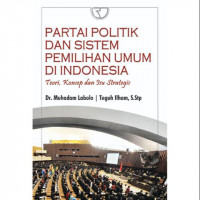 Partai Politik dan Sistem Pemilihan Umum di Indonesia