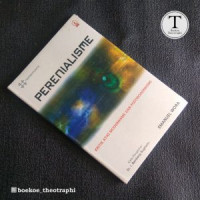 Perenialisme Kritik Atas Modernisasi & Postmodernisasi