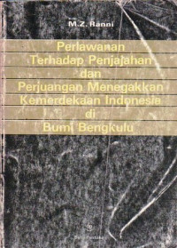 Perlawanan terhadap Penjajahan dan Perjuangan Menegakkan Kemerdekaan