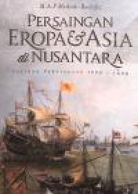 Persaingan Eropa dan Asia di Nusantara: Sejarah Perniagaan 1500-1630
