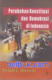 Perubahan Konstitusi dan Demokrasi di Indonesia