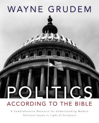 Politics According To The Bible