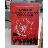 Populisme Menghancurkan Demokrasi
