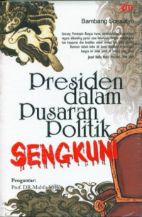 Presiden dalam Pusaran Politik Sengkuni