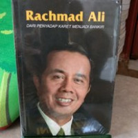 Rachmad Ali dari Penyadap Karet Menjadi Bankir