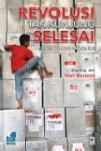 Revolusi Tak Kunjung Selesai