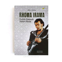 Rhoma Irama : politik dakwah dalam nada