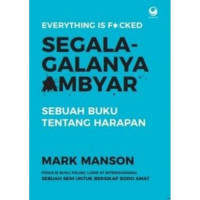 Segala-galanya Ambyar: Sebuah Buku tentang Harapan