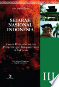 Sejarah Nasional Indonesia III : Zaman Pertumbuhan dan Perkembangan Kerjaan Islam
