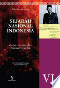 Sejarah Nasional VI: Zaman Jepang dan Zaman Republik