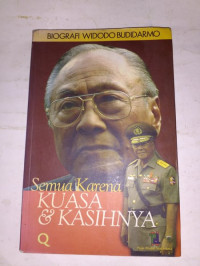 Semua Karena Kuasa & KasihNya (biografi Widodo Budidarmo)