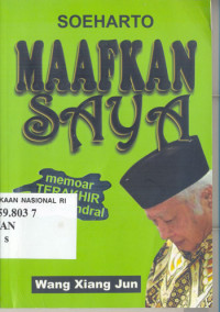 Soeharto : Maafkan Saya