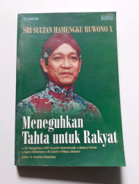 Sri Sultan Hamengku Buwono X: Meneguhkan Tahta Untuk Rakyat