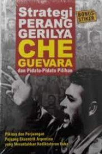 Strategi Perang Gerilya Che Guevara dan Pidato-Pidato Pilihan