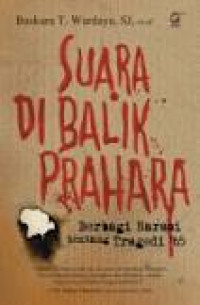 Suara di Balik Prahara Berbagi Narasi Tentang Tragedi '65